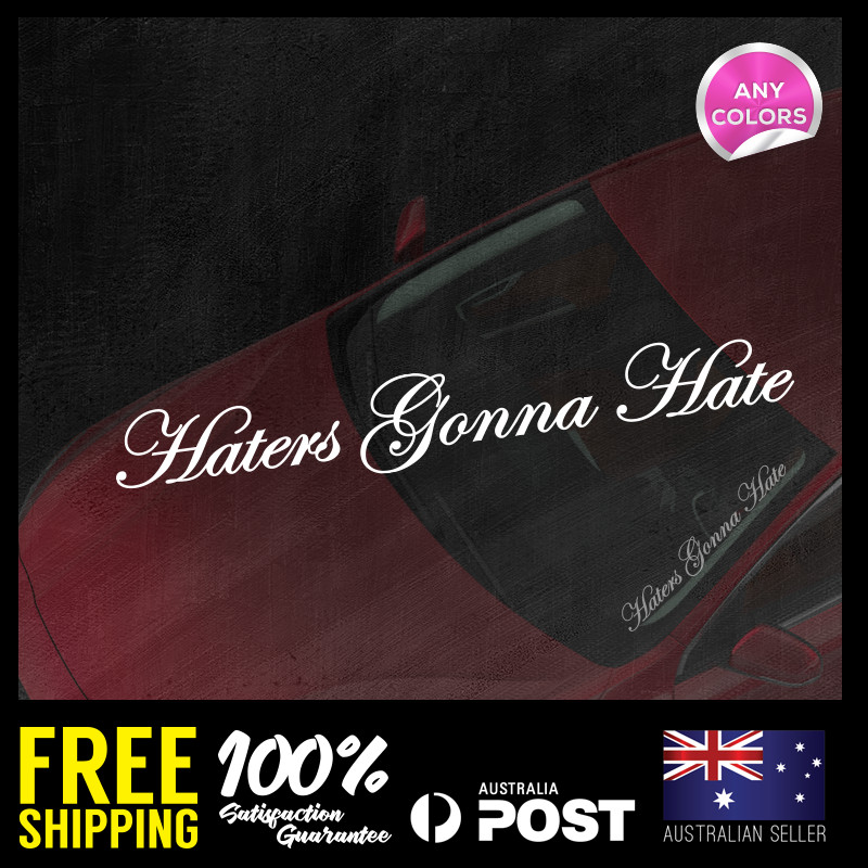 Haters Gonna Hate Windscreen Decals 500x70mm Stickers JDM Window Car Banner