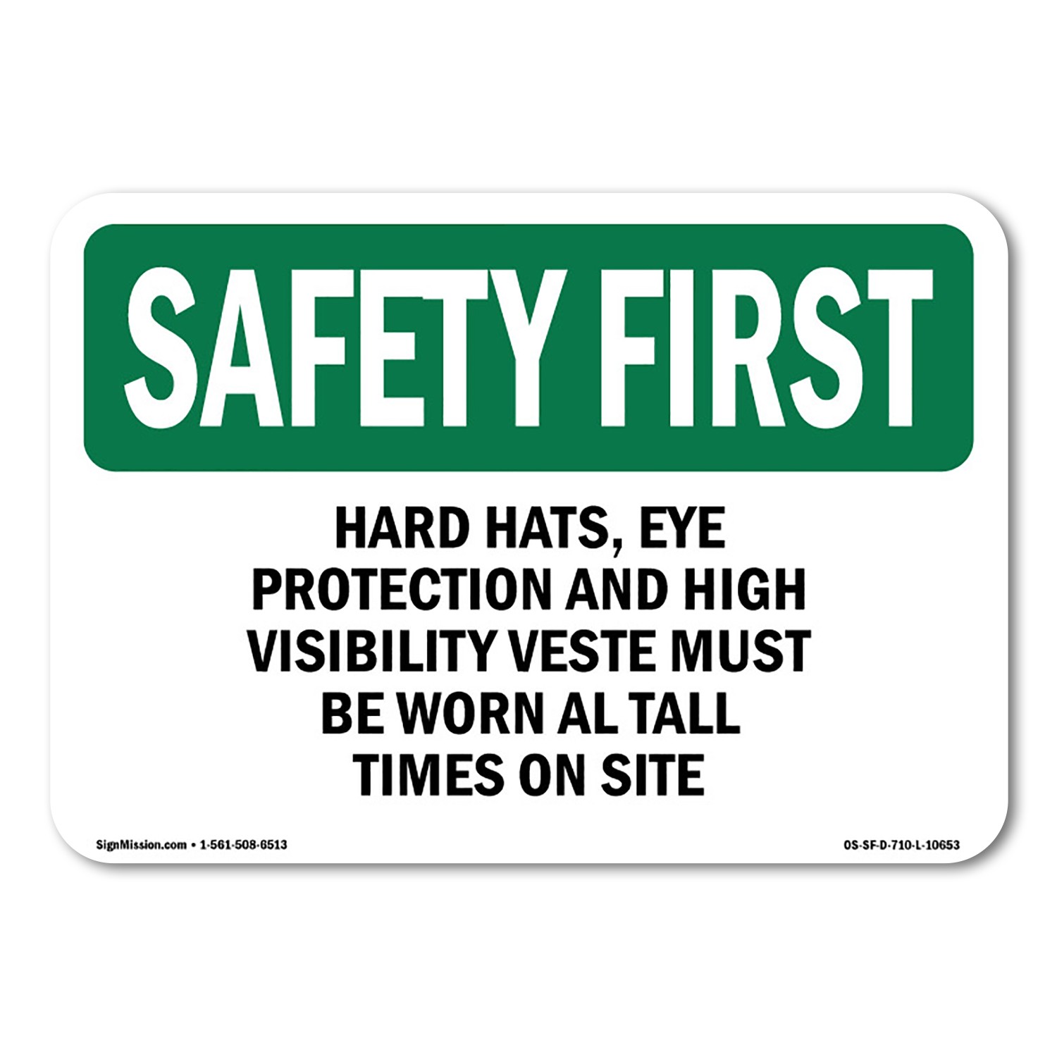 Hard Hats Eye Protection And High Visibility OSHA Safety First Sign Metal