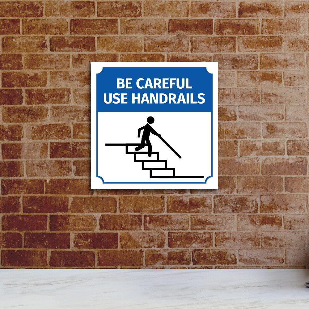 Square Plus Be Careful Use Handrails Door or Wall Sign
