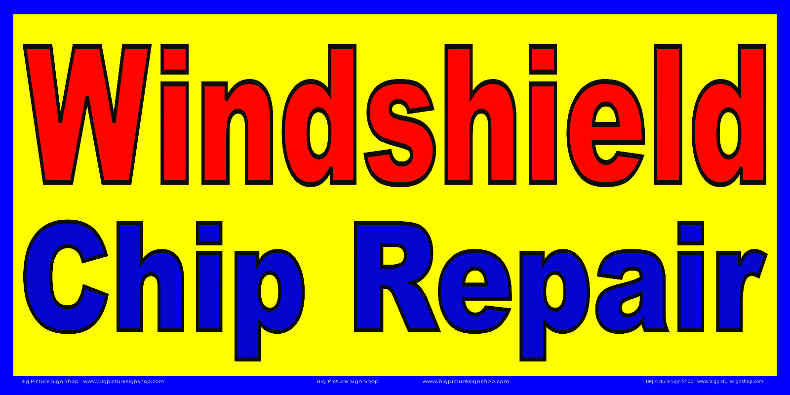 WINDSHIELD CHIP REPAIR -LARGE-Banners -Reinforced Vinyl -Fast Delivery -USA MADE