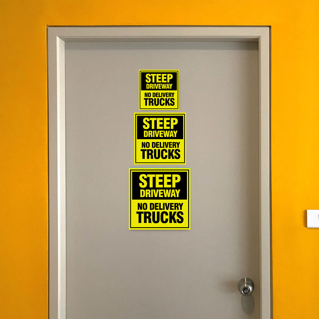Square Plus Steep Driveway No Delivery Trucks Wall or Door Sign