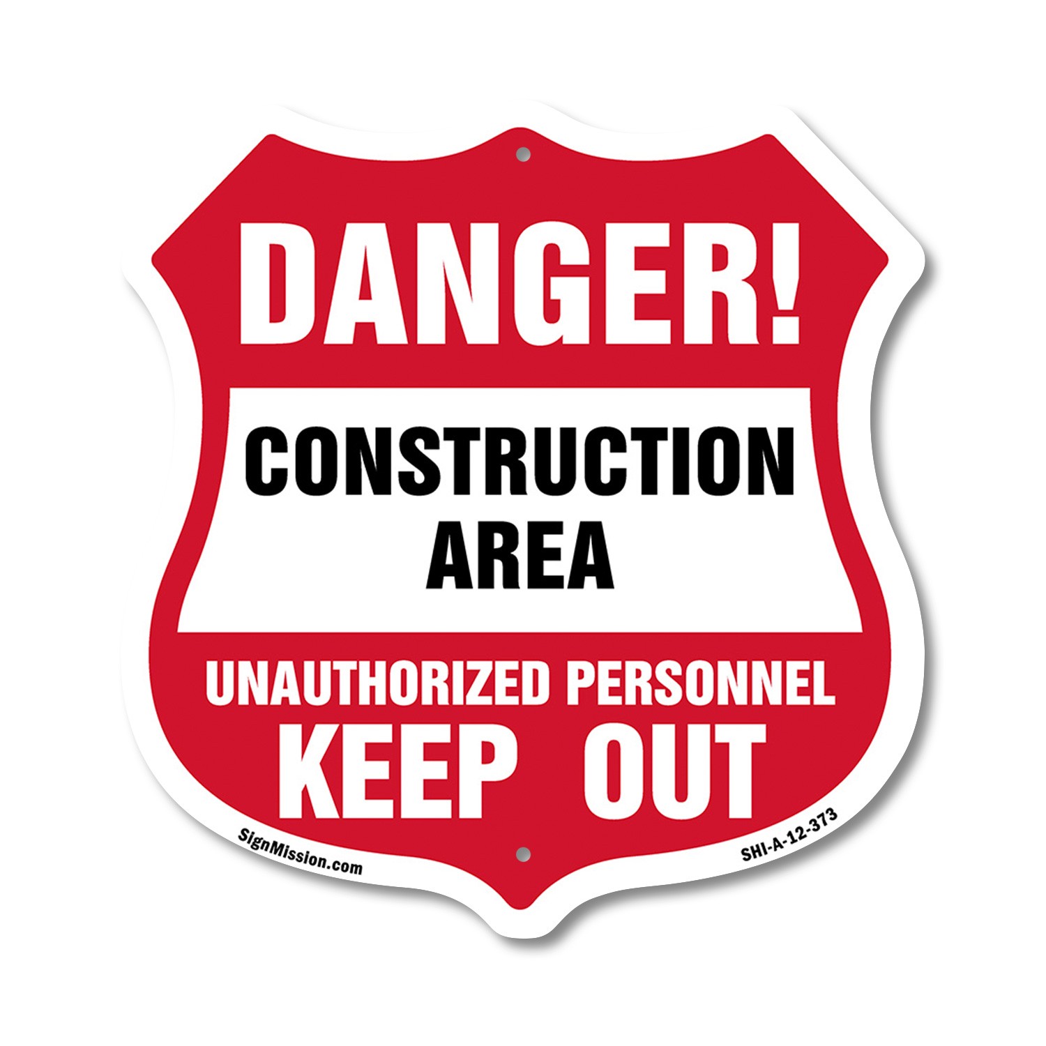 Construction Area Shield Sign Danger! Unauthorized Personnel Shield Shaped Sign