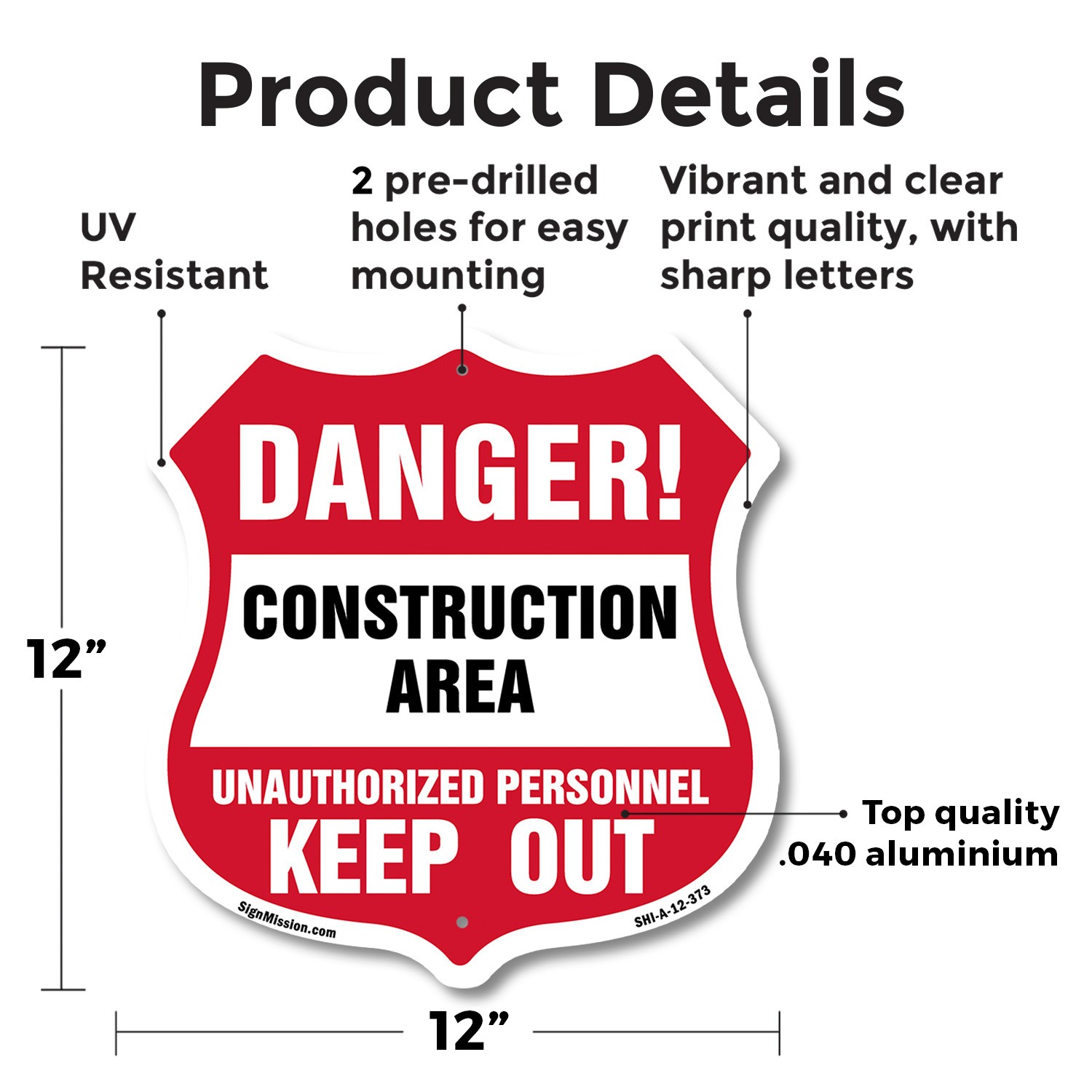Construction Area Shield Sign Danger! Unauthorized Personnel Shield Shaped Sign