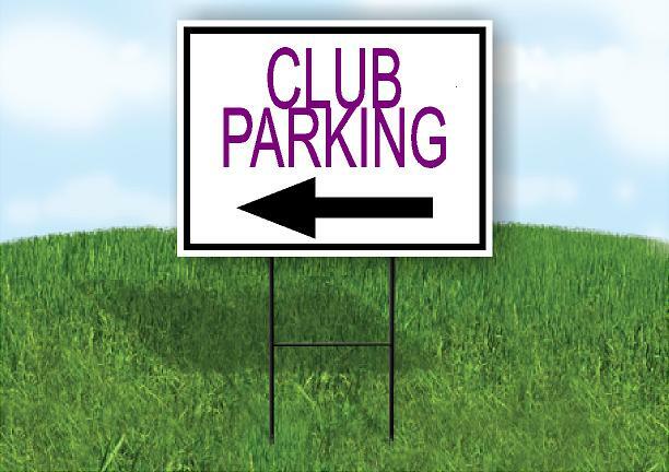 CLUB PARKING LEFT ARROW PURPLE Yard Sign Road with Stand LAWN SIGN Single sided