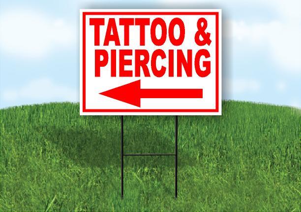 Tattoo & Piercing LEFT ARROW RED Yard Sign Road with Stand LAWN SIGN