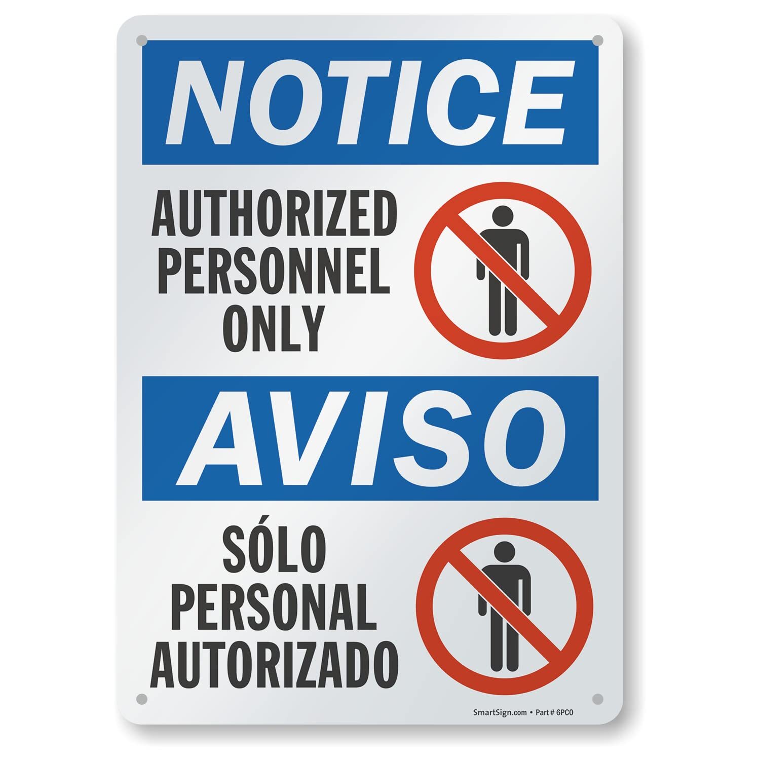 10″x14″ Notice – Authorized Personnel Only Sign Bilingual Aluminum OSHA
