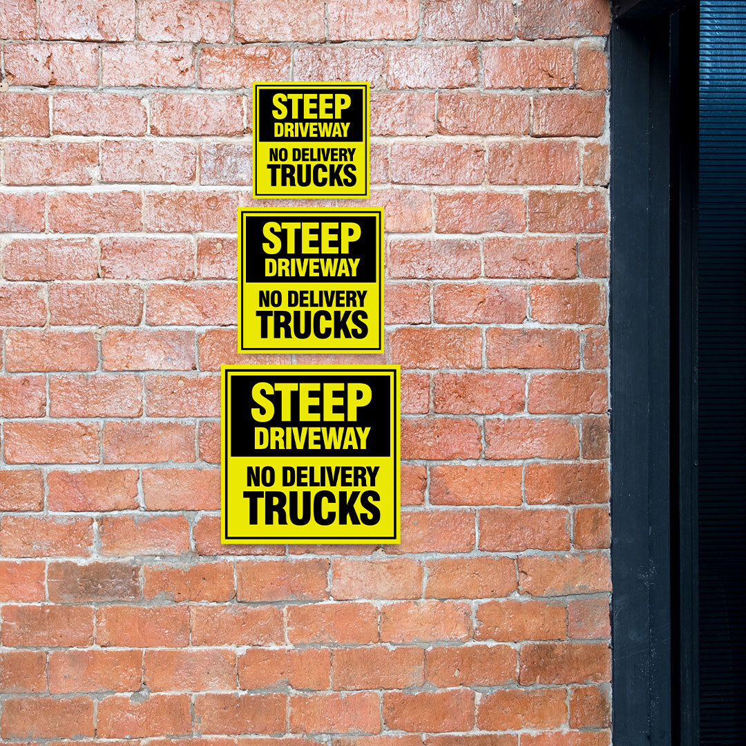 Square Plus Steep Driveway No Delivery Trucks Wall or Door Sign