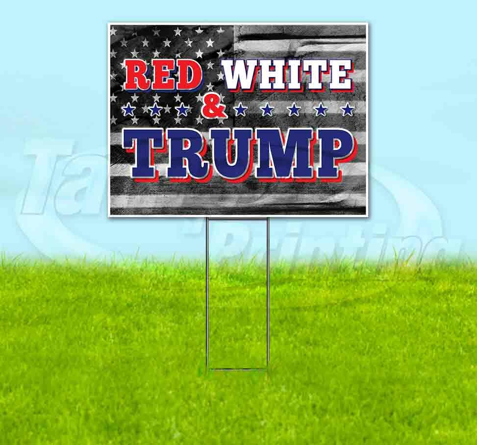 RED WHITE AND TRUMP 18×24 Yard Sign WITH STAKE Corrugated Bandit MAGA ELECTION