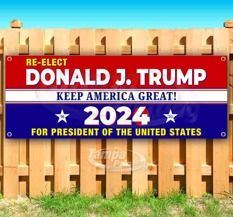 RE-ELECT TRUMP 2024 Advertising Vinyl Banner Flag Sign RED WHITE BLUE TRUMP