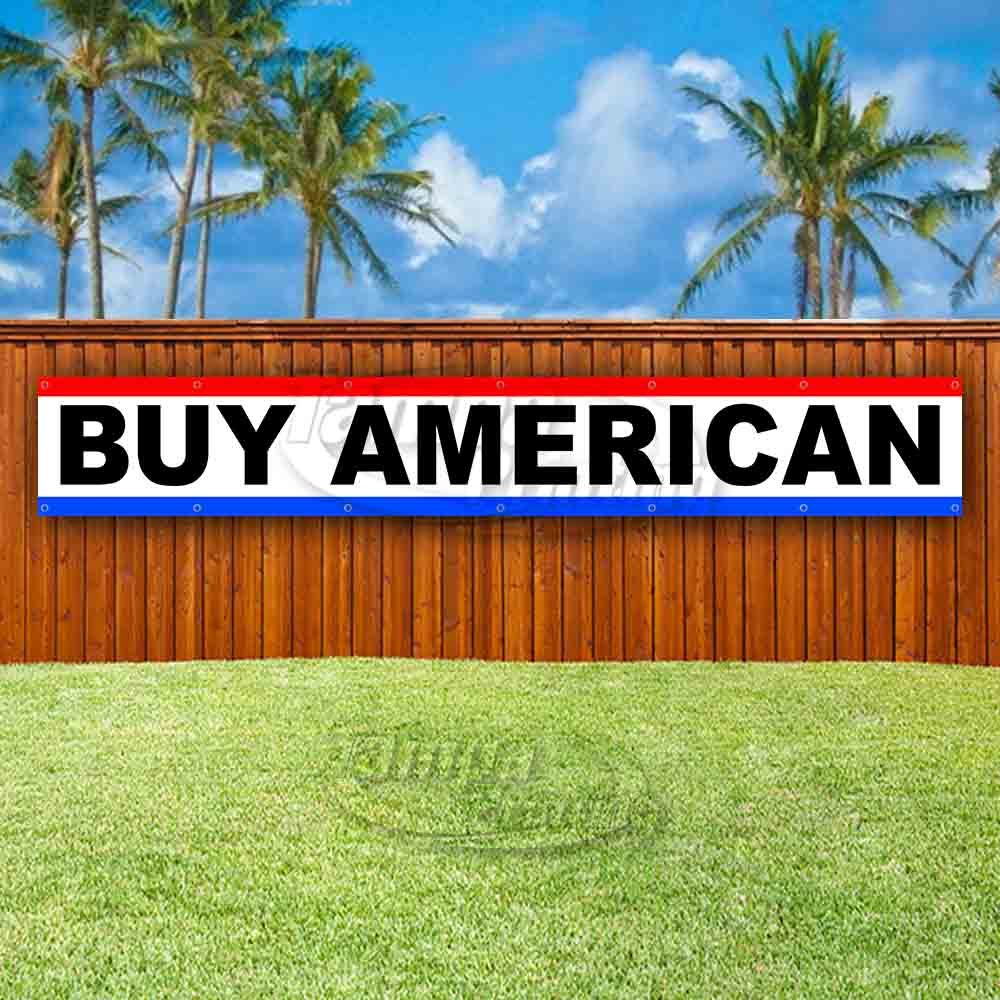 BUY AMERICAN Advertising Vinyl Banner Flag Sign LARGE HUGE XXL